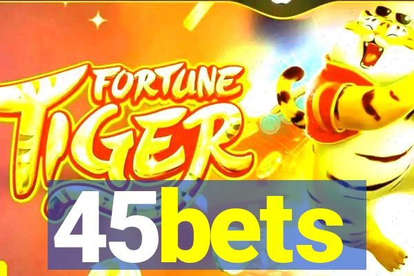45bets