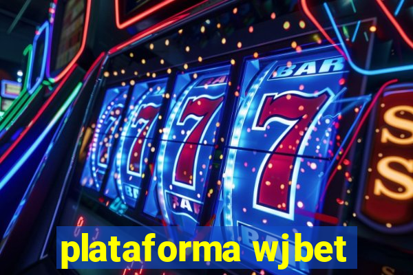 plataforma wjbet