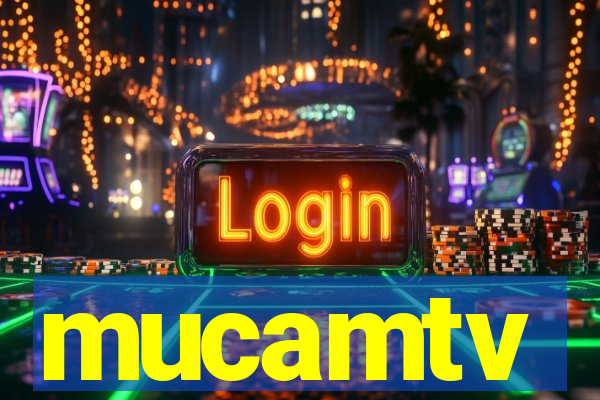 mucamtv