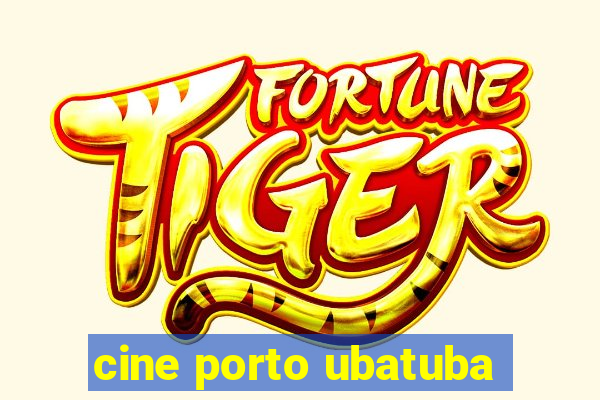 cine porto ubatuba