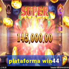 plataforma win44