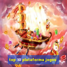 top 10 plataforma jogos