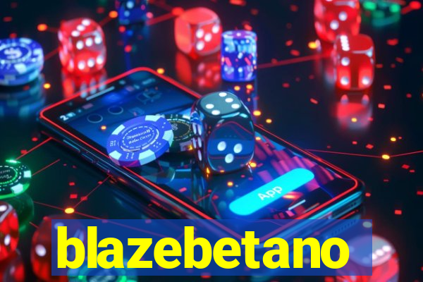 blazebetano