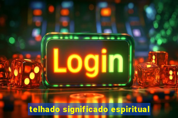 telhado significado espiritual