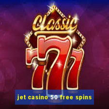 jet casino 50 free spins
