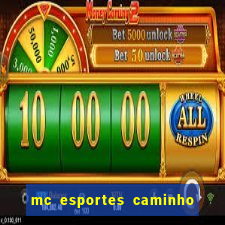 mc esportes caminho da sorte