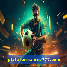 plataforma oxe777.com