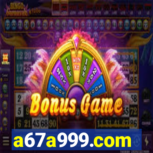 a67a999.com