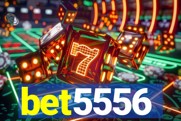 bet5556