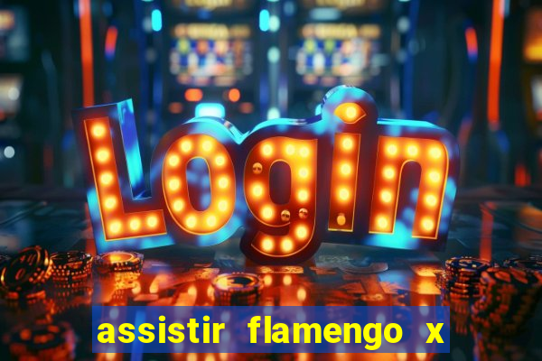 assistir flamengo x bahia multicanais