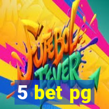 5 bet pg