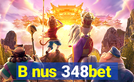 B nus 348bet