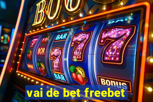 vai de bet freebet