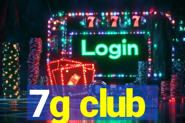 7g club