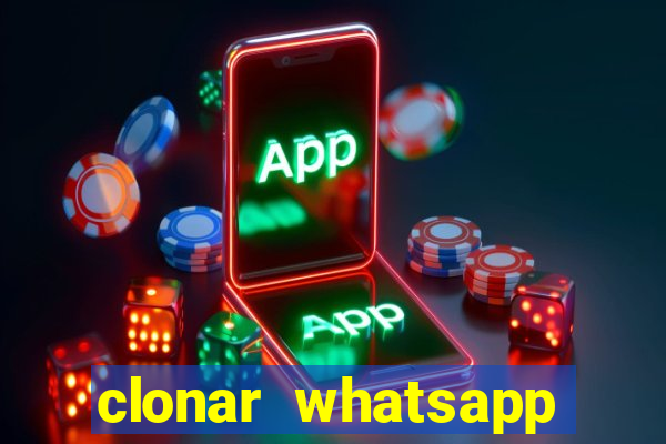 clonar whatsapp normal gratis