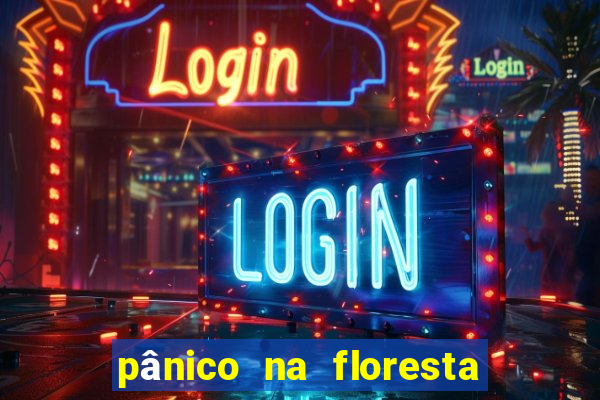 pânico na floresta 4 filme completo dublado mega filmes