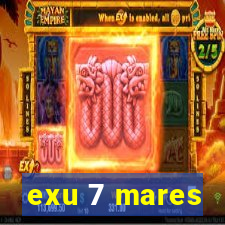 exu 7 mares