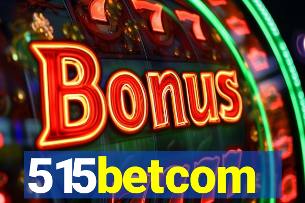 515betcom
