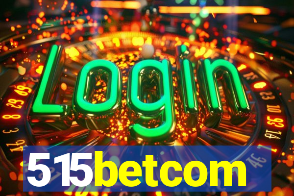 515betcom