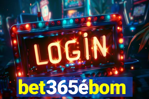 bet365ébom