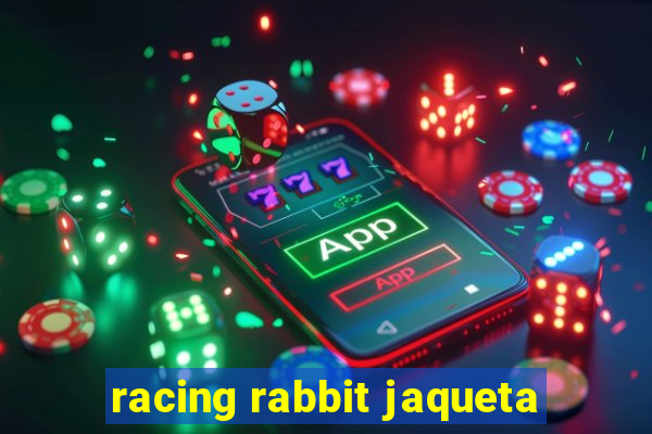 racing rabbit jaqueta