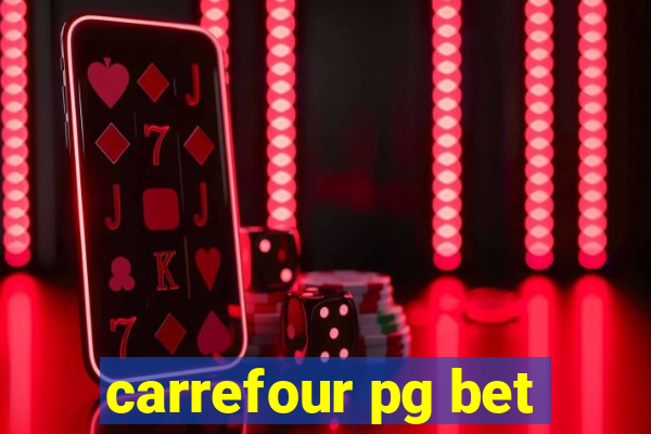 carrefour pg bet