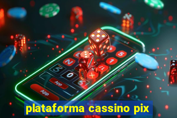 plataforma cassino pix