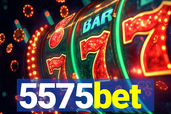 5575bet