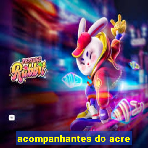 acompanhantes do acre