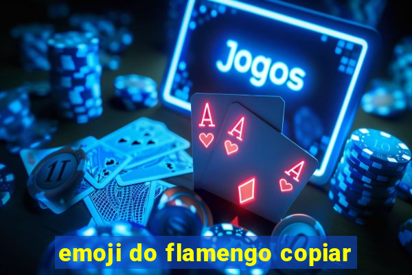 emoji do flamengo copiar
