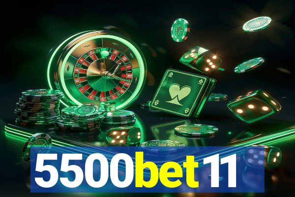 5500bet11
