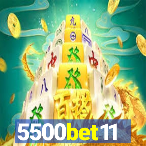 5500bet11