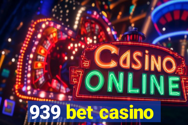 939 bet casino