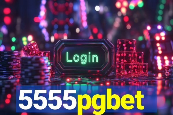 5555pgbet