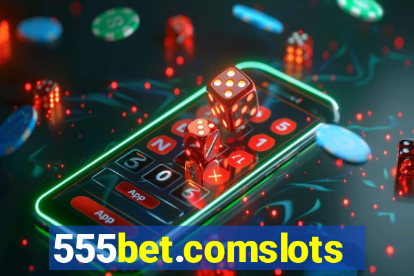 555bet.comslots