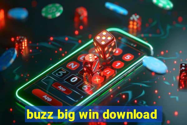 buzz big win download