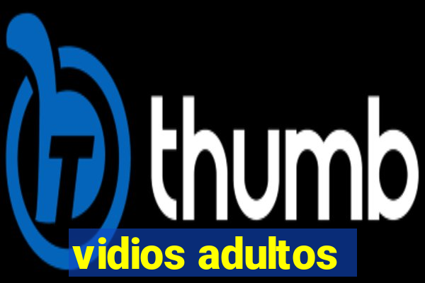vidios adultos