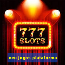 ceu jogos plataforma