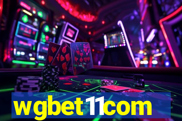 wgbet11com