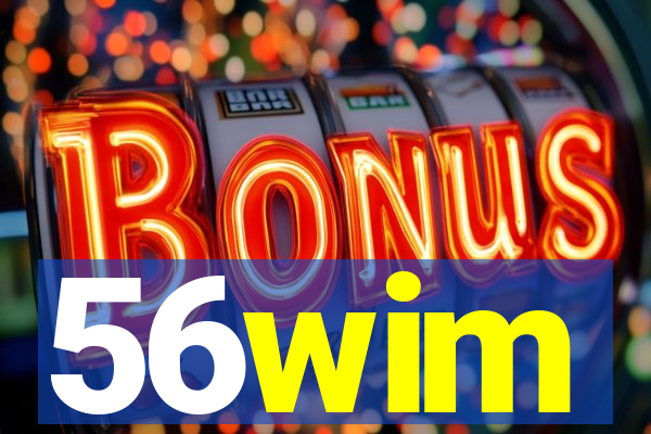 56wim