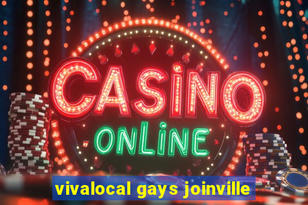 vivalocal gays joinville