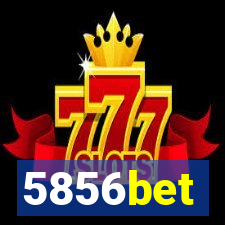 5856bet