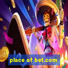 place of bet.com