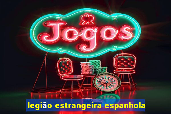 legião estrangeira espanhola