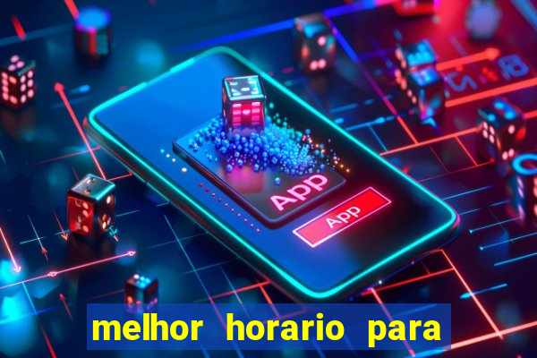 melhor horario para jogar na betano