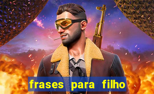 frases para filho jogador de futebol