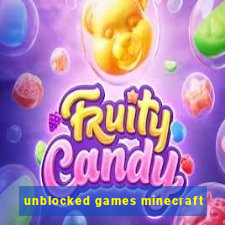 unblocked games minecraft