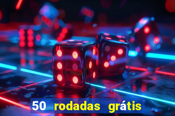 50 rodadas grátis sem depósito