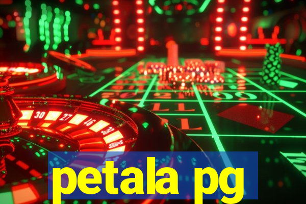 petala pg
