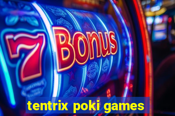tentrix poki games